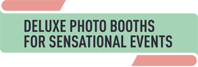 Deluxe Photo Booths